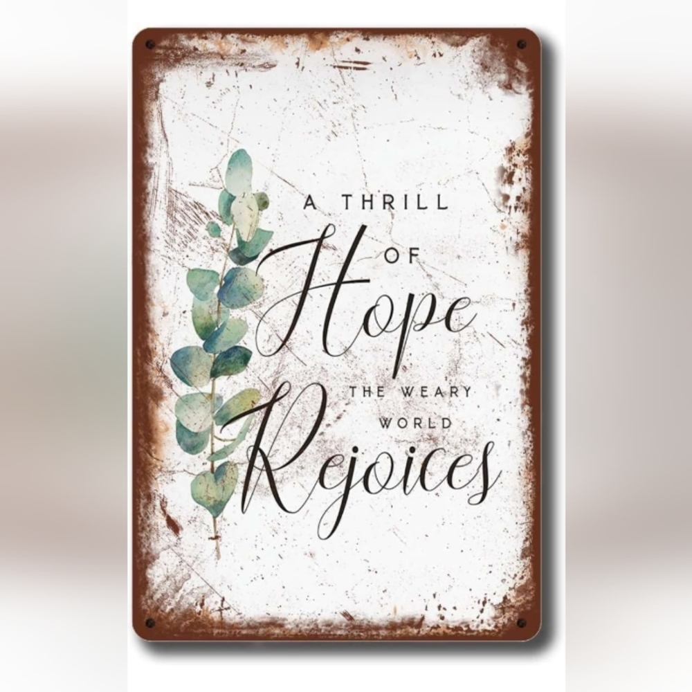 A Thrill of Hope The Weary World Rejoices Metal Sign Home Decor 12x17 in NWT